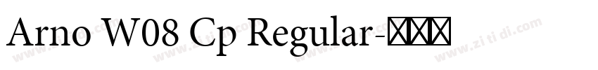Arno W08 Cp Regular字体转换 Arno W08 Cp Regular字体转换